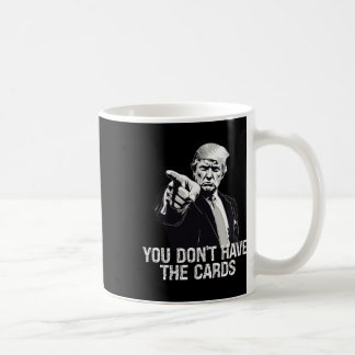 Sie haben keine Karten Donald Trump USA gegen Ukra Kaffeetasse