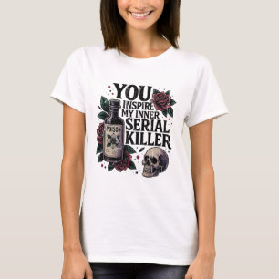 Sie haben meinen internen Serienmörder Inspiriert2 T-Shirt