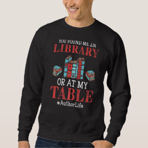 Sie haben mich in Library Book Writer Author Graph Sweatshirt