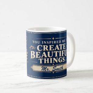 Sie haben mich inspiriert, schöne Dinge zu schaffe Kaffeetasse