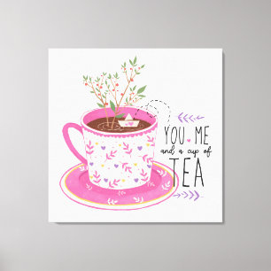 Sie haben mich und eine Tasse Teekonzept Leinwanddruck