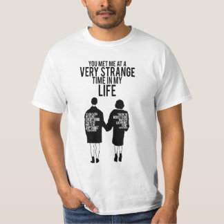 SIE HABEN MICH ZU EINER SEHR STARKEN ZEIT IN MEINE T-Shirt