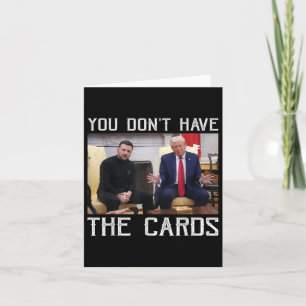 Sie haben nicht die Karten Präsident Donald Trump