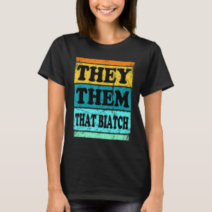 Sie haben sie Pronomen nichtbinäre Geschlecht neut T-Shirt
