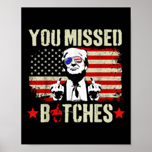 Sie haben Trump 2024 verpasst, Sie haben es Trump Poster