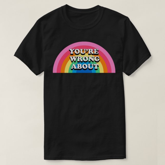Sie haben ungefähr 3 falsch falsch T-Shirt (Design vorne)