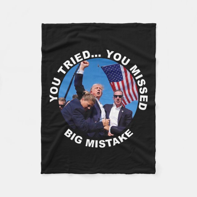 Sie haben versucht, dass Sie große Fehler Trump Sh Fleecedecke (Vorderseite)