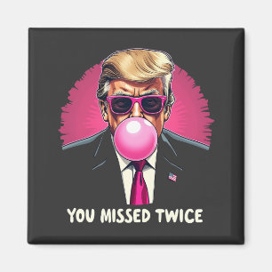 Sie haben zweimal Trump Wahl 2024 verpasst Magnet