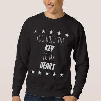 Sie halten den Schlüssel zu meinen Notierungen für Sweatshirt