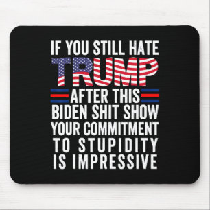 Sie hassen Trump nach dieser Biden-Show Abstimmung Mousepad