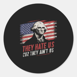 Sie hassen uns Cuz sie erreichen US-amerikanische  Runder Aufkleber