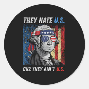 Sie hassen uns Cuz sie erreichen US-amerikanische  Runder Aufkleber