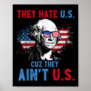 Sie hassen uns Cuz, sie kommen zum Unabhängigkeits Poster