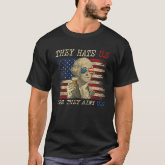 Sie hassen uns Cuz, sie sind nicht US Washington 4 T-Shirt