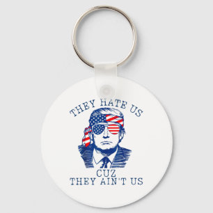 Sie hassen uns Cuz sie sind nicht US Washington Tr Schlüsselanhänger