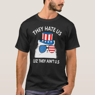 Sie hassen uns, weil sie nicht uns sind Katze 4. T-Shirt