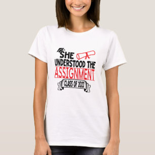 Sie hat den Abschluss der Bestimmung verstanden T-Shirt