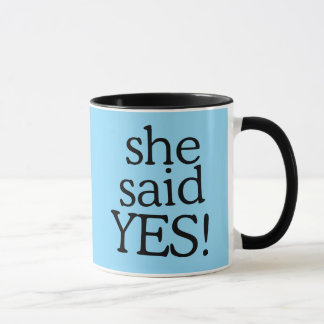 Sie hat Ja gesagt!!!!! | Verlobungsfeier-Design Tasse