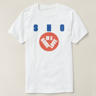SIE HAT MICH EINE LIEBE T-Shirt