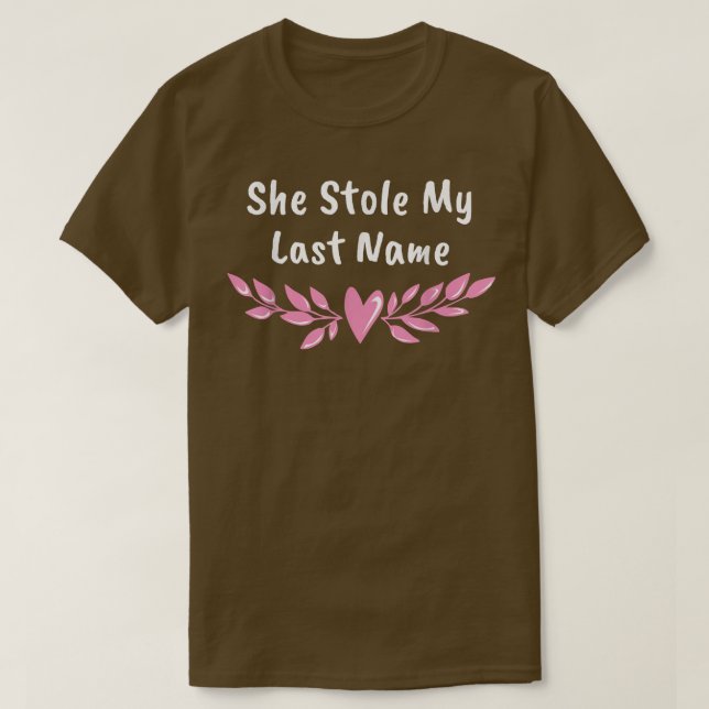 Sie hat mir meinen Nachnamen Graubündel gestohlen, T-Shirt (Design vorne)