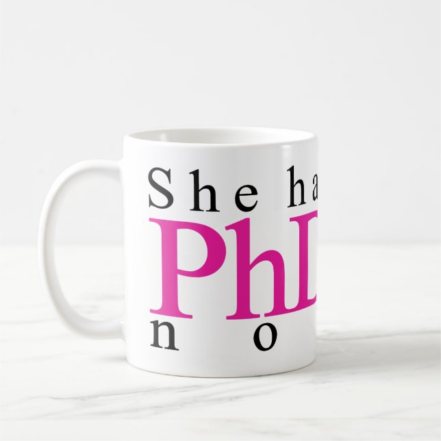 Sie hat PhD jetzt Kaffeetasse (Links)