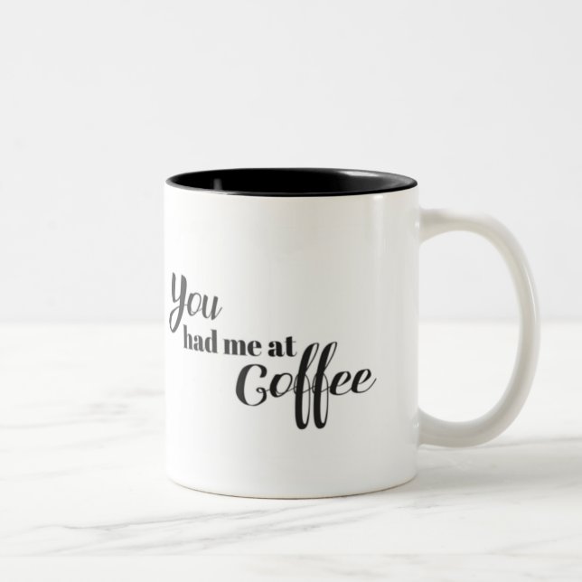 Sie hatten mich am Kaffee Zweifarbige Tasse (Rechts)