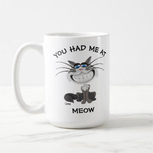 Sie hatten mich am Meow - 15 Unze. Tasse