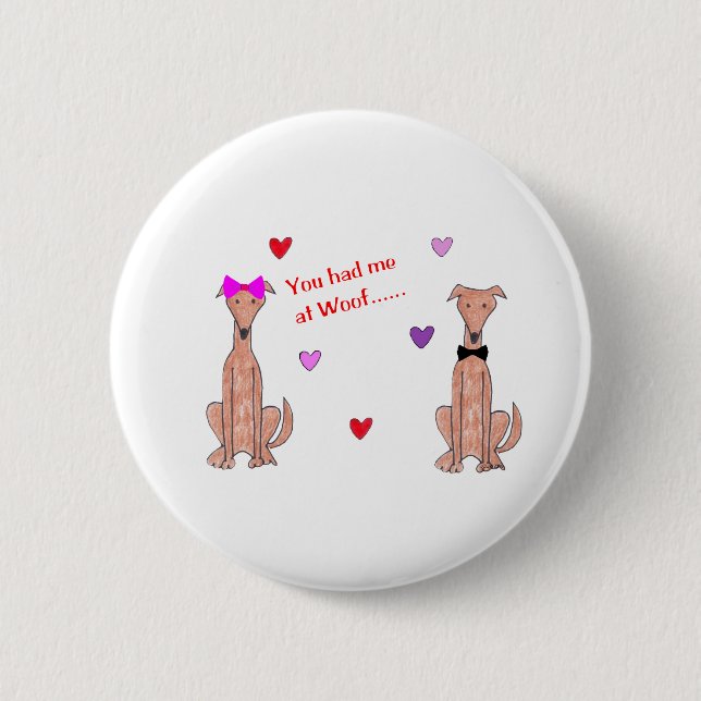 Sie hatten mich am Schuss-Windhund-Kitz Button (Vorderseite)