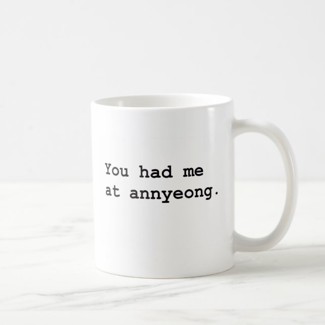 Sie hatten mich an Annyeong koreanischem K-POP Kaffeetasse (Rechts)