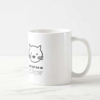 Sie hatten mich an der Meow-Tasse Kaffeetasse