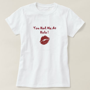 Sie hatten mich Hola (hallo) am Damen-T-Shirt T-Shirt