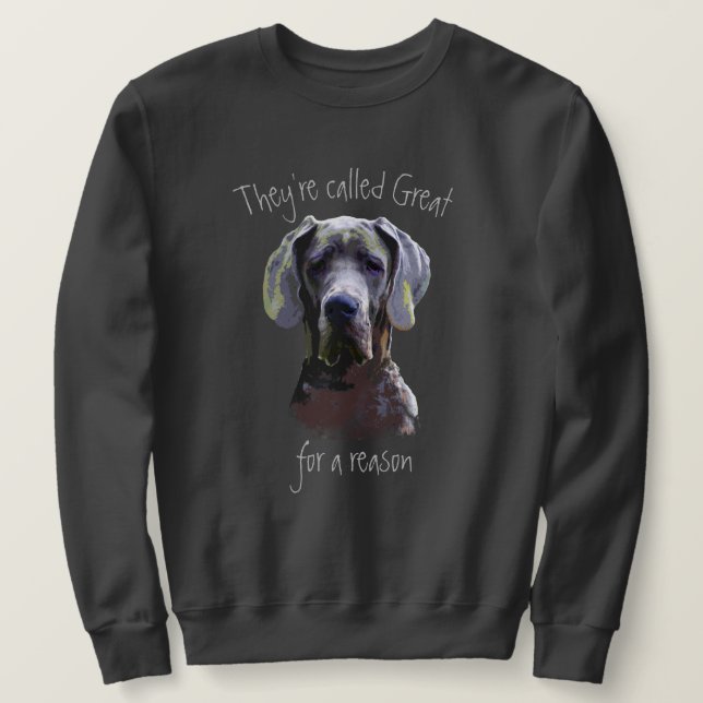 Sie heißen "Great Dane Dog Pet Fun Quote" Sweatshirt (Design vorne)