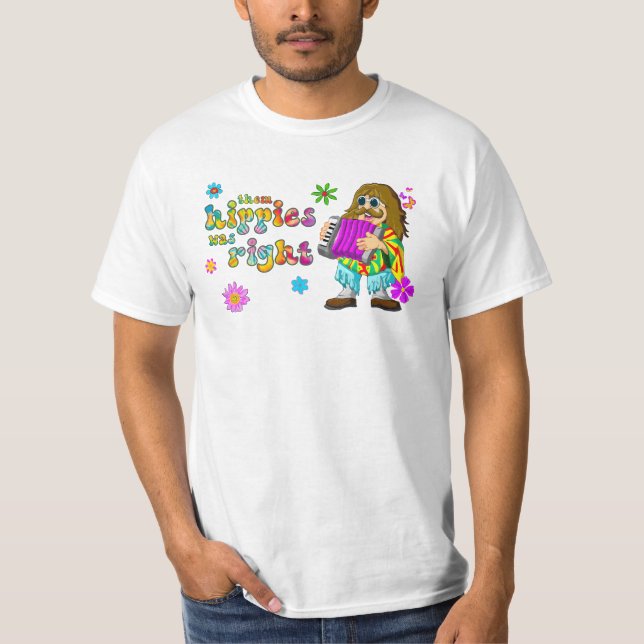 sie Hippies hatten recht T-Shirt (Vorderseite)