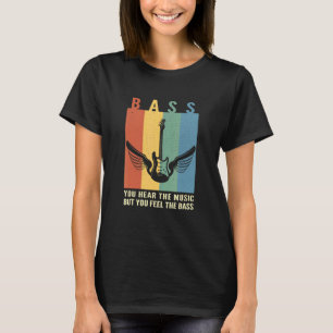 Sie hören die Musik, aber Sie fühlen sich die Bass T-Shirt