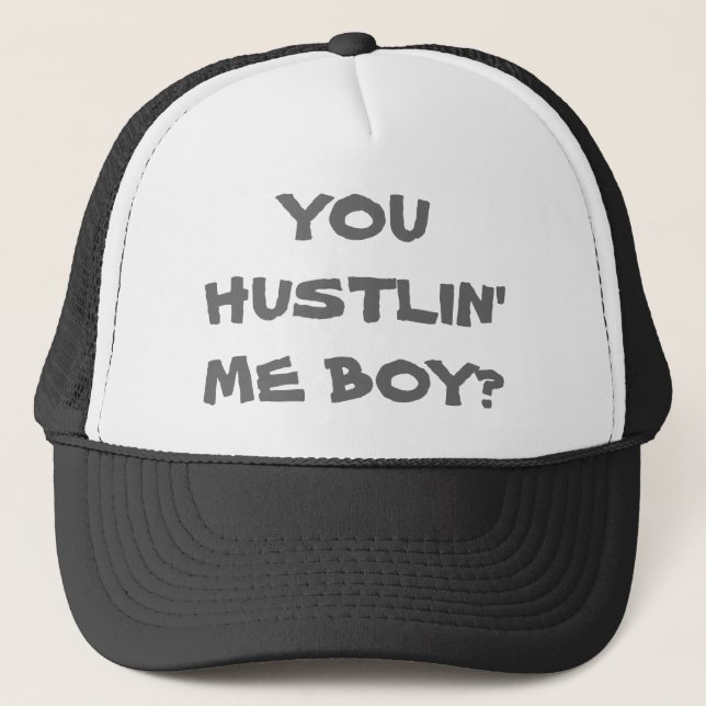 SIE HUSTLIN ICH JUNGE? HUT TRUCKERKAPPE (Vorderseite)