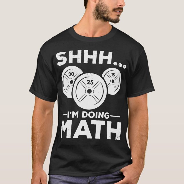 Sie ich mache Mathe Bodybuilding Gym Fitness Train T-Shirt (Vorderseite)