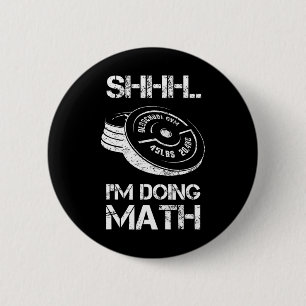 Sie ich mache Mathe Funny Weight Lifting Workout T Button