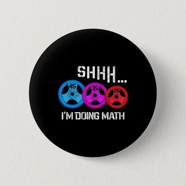 Sie ich mache Mathe Funny Workout Gym Spaß Weight Button (Vorderseite)