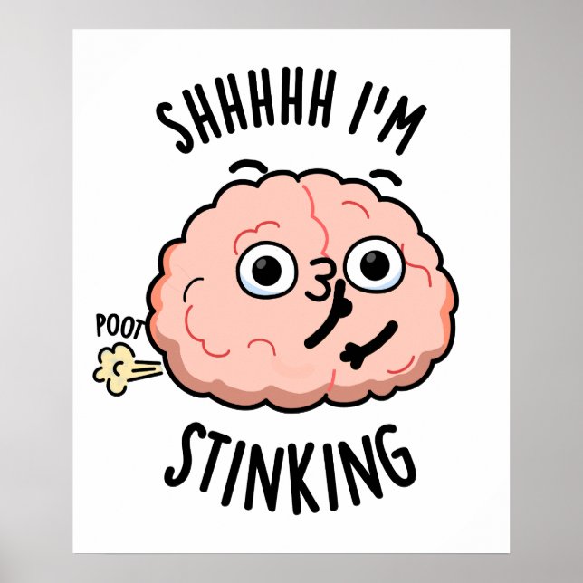 Sie ich stinking Funny Brain Furz Pun Poster (Vorne)