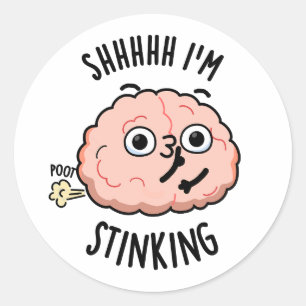 Sie ich stinking Funny Brain Furz Pun Runder Aufkleber