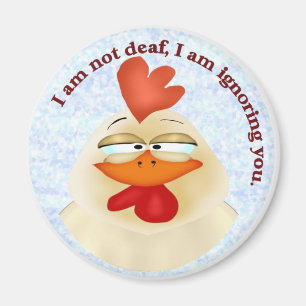 Sie ignorieren Huhn Magnet