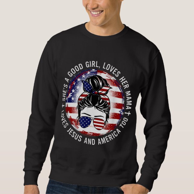 Sie ist auch eine gute Liebe ihrer Mama Jesus Amer Sweatshirt (Vorderseite)