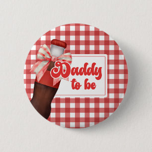 Sie ist bereit zu platzen Baby Shower Daddy To Be Button