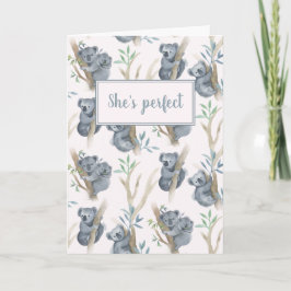 Sie ist die perfekte Baby Girl Niedlich Koala Card Karte