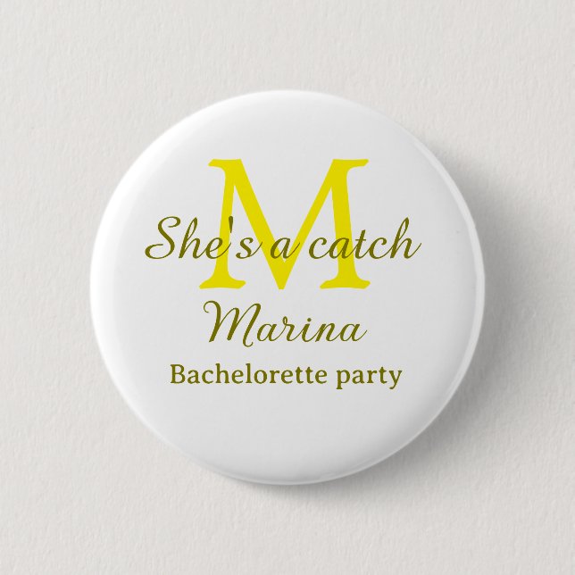Sie ist ein Fang gelbe Monogramm Junggesellinnenab Button (Vorderseite)