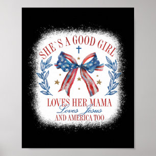 Sie ist ein gutes Mädchen, liebt ihre Mama Kokette Poster