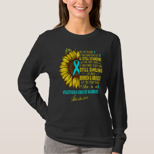 Sie ist eine Myasthenia Gravis Warrior sie ist ich T-Shirt