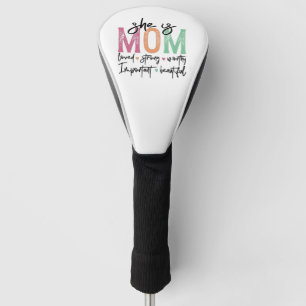 Sie ist Mama: Loved, Strong, Worthy, Importy, Beau Golf Headcover