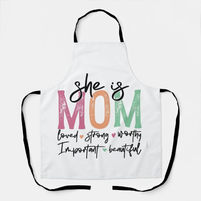 Sie ist Mama: Loved, Strong, Worthy, Importy, Beau Schürze (Vorderseite)