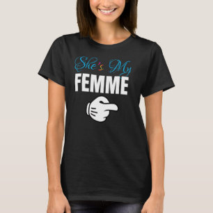 Sie ist mein FEMME Lesbische Paar Match Outfit Ges T-Shirt